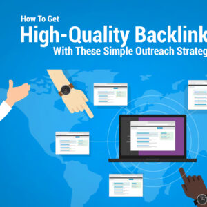 How to Get High Quality Backlinks in 2021