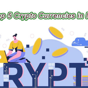 Top 5 Cryptocurrencies in India