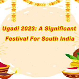 Ugadi 2023: A significant festival for South India